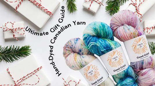 The Ultimate Gift Guide: Hand-Dyed Canadian Yarn Edition
