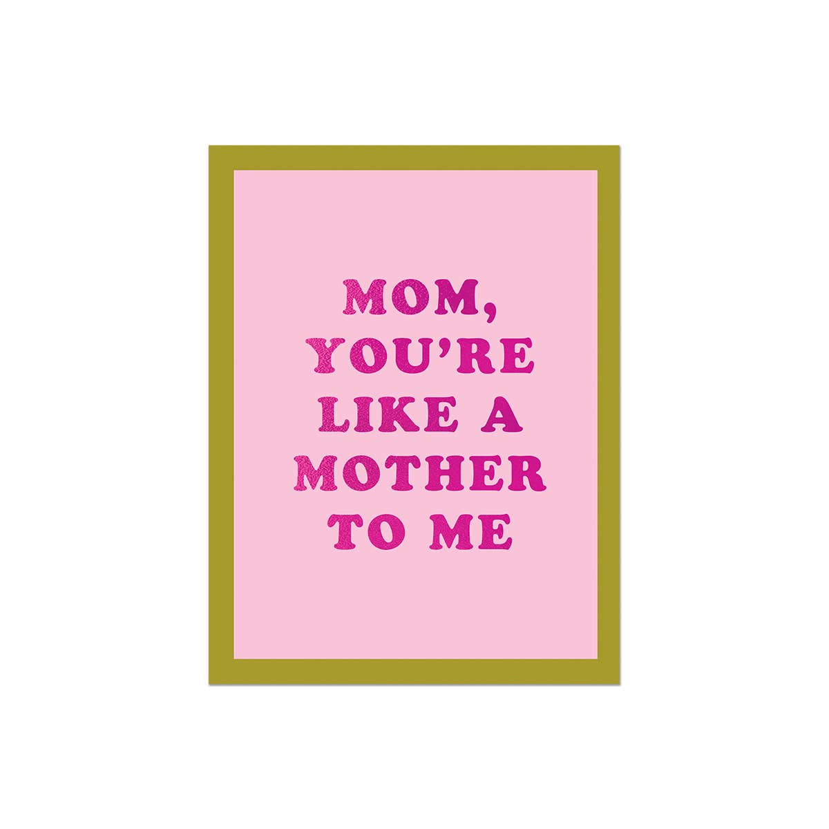 Like a Mother to Me Foil Card | Mother's Day Card