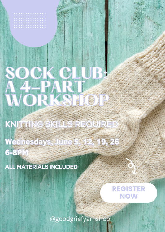 SOCK CLUB: A 4-Part Workshop - Starting Wed, June 5th from 6-8PM