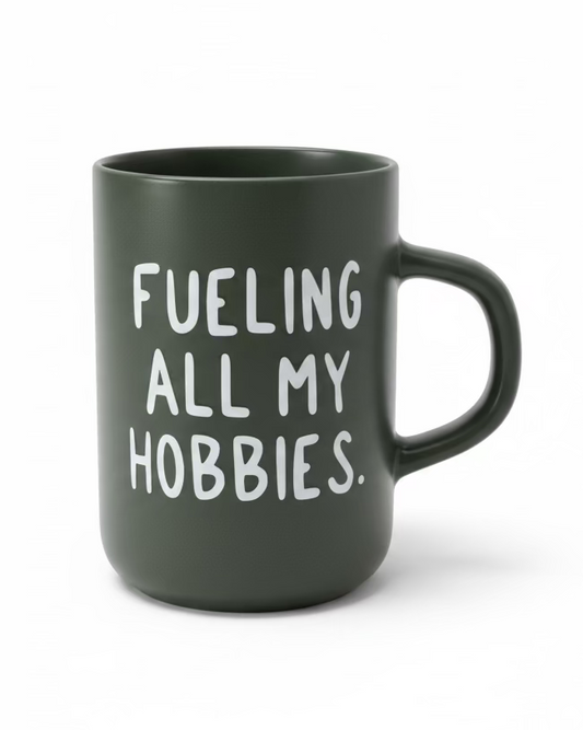 "FUELING ALL MY HOBBIES" 17.6oz Extra Large Mug - Small Batch