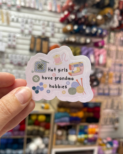 Good Grief "Hot Girls Have Grandma Hobbies" Sticker