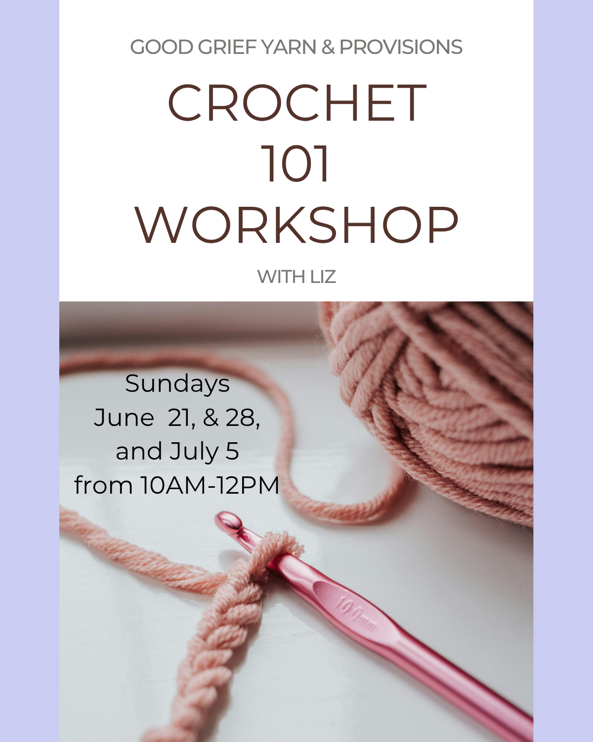Crochet 101: Intro to Crochet Workshop Starting Sunday June 21 at 10AM