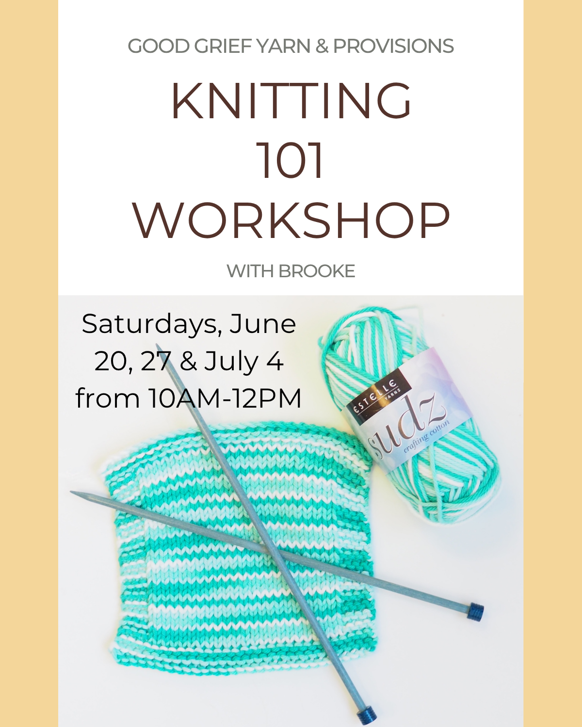 Knitting 101: Intro to Knitting Workshop: Starting Sat, June 20 from 10AM-12PM