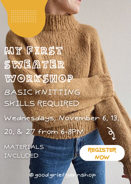 My First Sweater Workshop - Wed, Nov 6, 13, 20, & 27 from 6-8PM