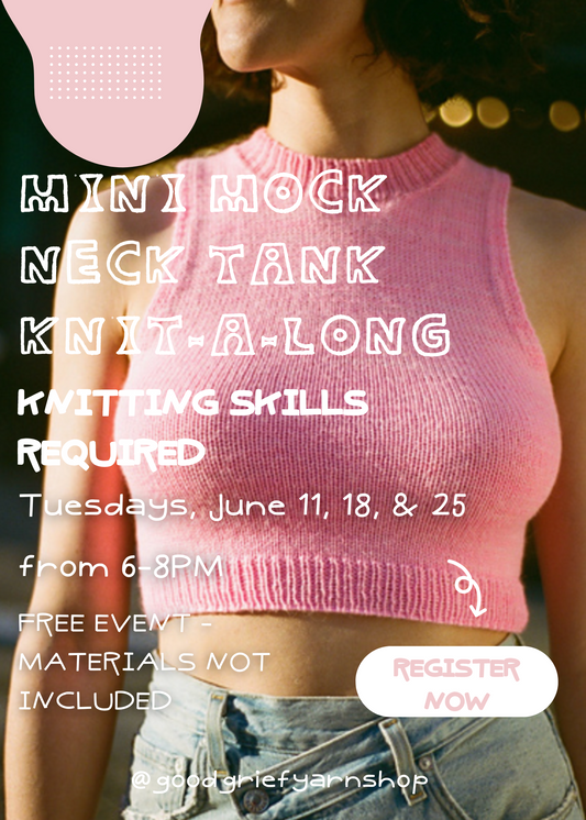 Mini Mock Neck Tank KAL (Knit-A-Long) - starting Wed, June 11th from 6-8PM