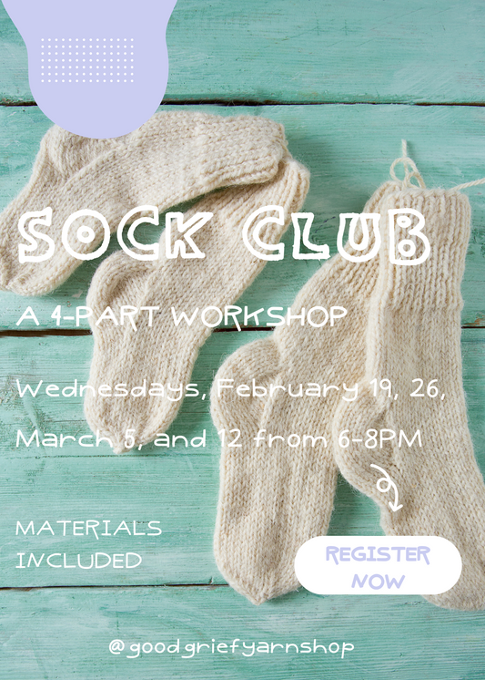 SOCK CLUB: A 4-Part Workshop - Starting Wed, Feb 19th from 6-8PM